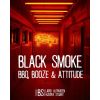 Black Smoke BBQ, Booze en Attitude