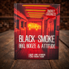 Black Smoke BBQ, Booze en Attitude